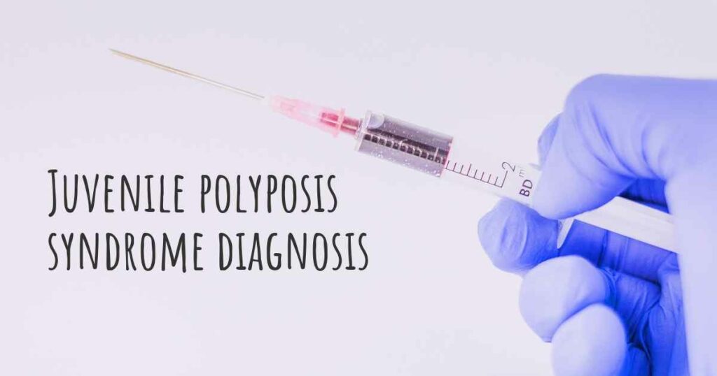 Diagnosis of Juvenile Polyposis Syndrome (JPS)